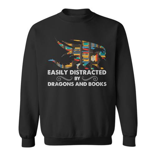 Easily Distracted By Dragons & Books Cool Reading Books Sweatshirt - Bookorys
