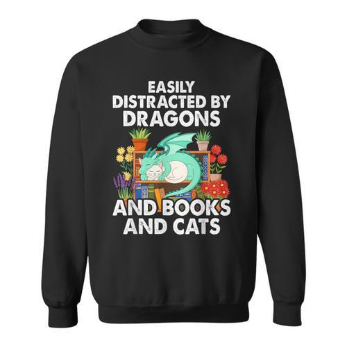 Easily Distracted By Dragons Books Cats Fantasy Book Lover Sweatshirt - Bookorys