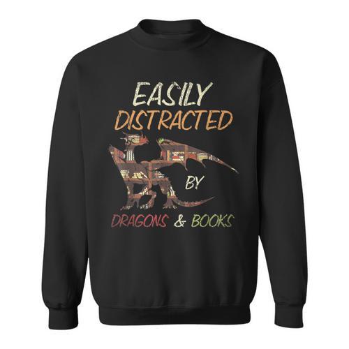 Easily Distracted By Dragons And Books Dragon Sweatshirt - Bookorys