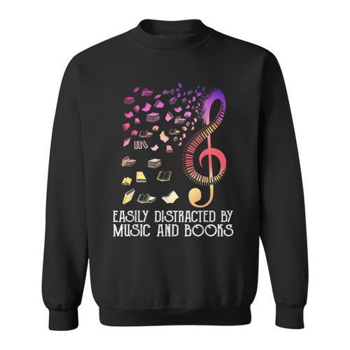 Easily Distracted By Music And Books For Book Lovers Sweatshirt - Bookorys AU