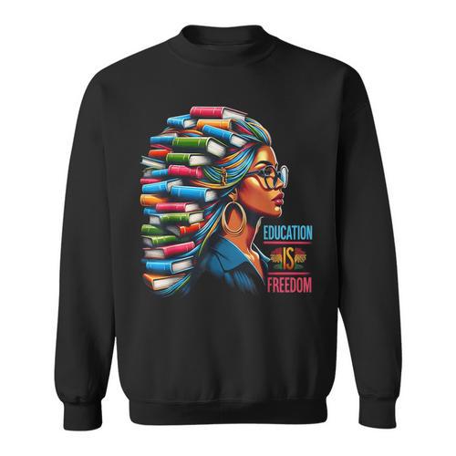 Education Is Freedom Girl Magic Books Hair Sweatshirt - Bookorys