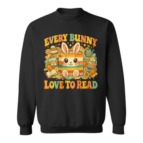 Every Bunny Loving Read Easter Eggs Bunny Book Bookworm Sweatshirt - Bookorys DE