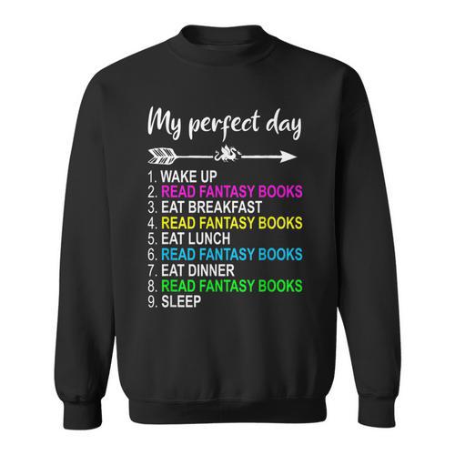 Fantasy Books Shirt Perfect Day Reading Fantasy Lover Sweatshirt - Bookorys
