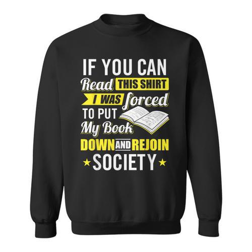 I Was Forced To Put My Book Down Book Lover Reading Small Sweatshirt - Bookorys