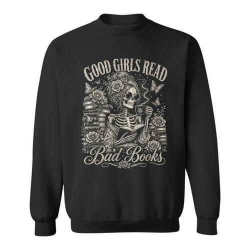 Good Girls Read Bad Books Smut Reader Dark Romance Sweatshirt - Bookorys AU