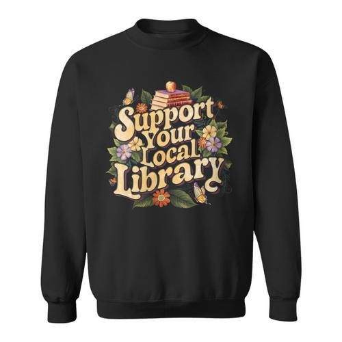 Groovy Support Your Local Library Book Reader Lover Bookworm Sweatshirt - Bookorys CA
