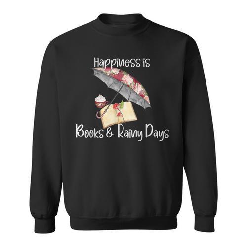 Happiness Is Books And Rainy Days Sweatshirt - Bookorys