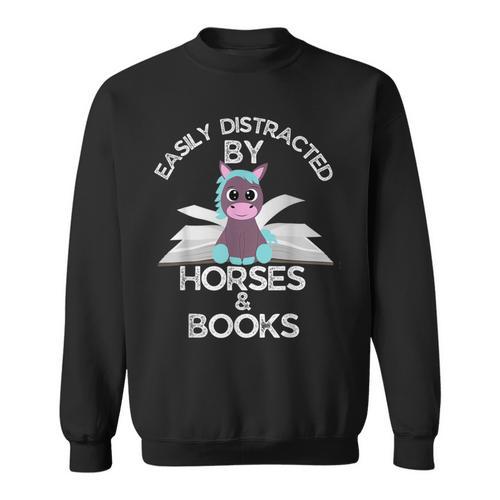 Horse Lovers Easily Distracted By Horses And Books Sweatshirt - Bookorys AU