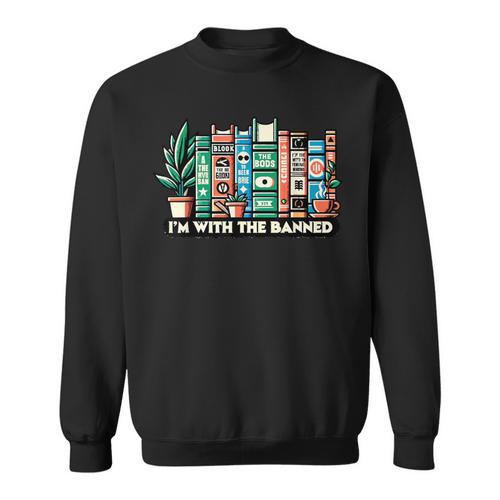 I'm With The Banned Books I Read Banned Books Lovers Sweatshirt - Bookorys