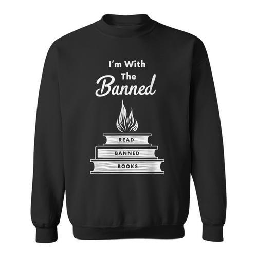 I'm With The Banned Read Banned Books Bookworm Sweatshirt - Bookorys
