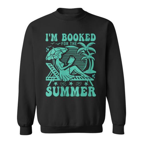 I'm Booked For The Summer Vacation Beach Book Lover Sweatshirt - Bookorys
