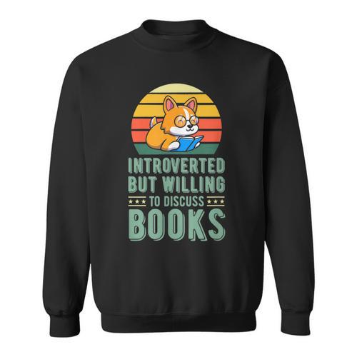 Introverted But Willing To Discuss Books Cute Literary Dog For Men Women Sweatshirt - Bookorys