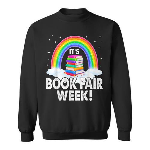 It's Book Fair Week Librarian Library Literacy Reading Sweatshirt - Bookorys UK