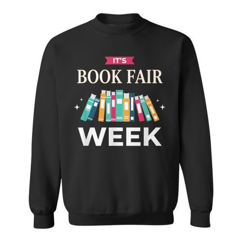 It's Book Fair Week Book Lover Reading Event Teacher Librar Sweatshirt - Bookorys AU