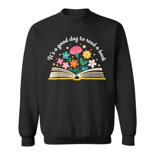 Its a Good Day To Read a Book Librarian Books Reading Floral Sweatshirt - Bookorys AU