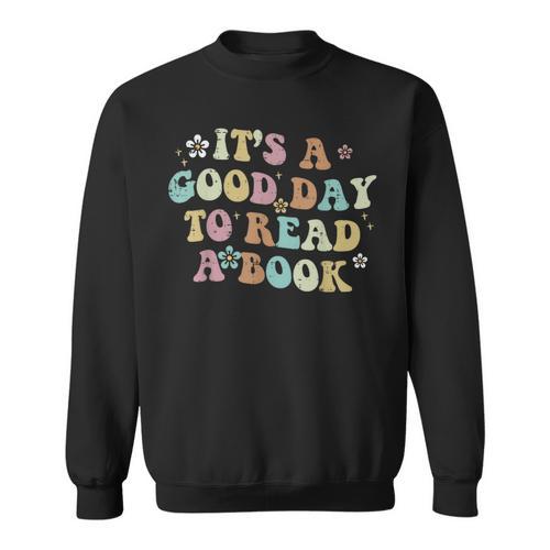 It's A Good Day To Read A Book Reading Librarian Teacher Kid Sweatshirt - Bookorys