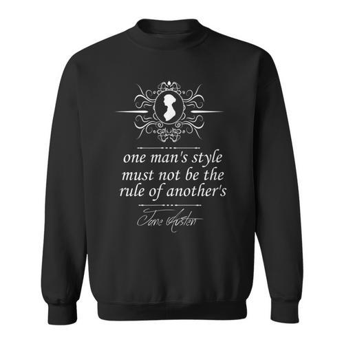 Jane Austen Quote Book Club Romantic Novel One Man's Style Sweatshirt - Bookorys UK