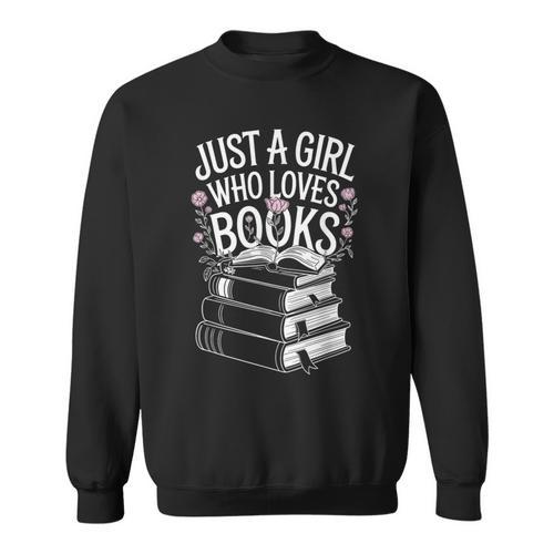 Just a Girl Who Loves Books Book Lover Reading For Women Sweatshirt - Bookorys