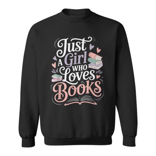 Just a Girl Who Loves Books Cute Bookish Reading Lover Sweatshirt - Bookorys UK