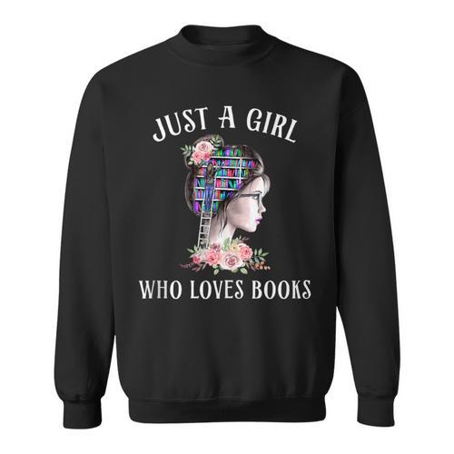 Just A Girl Who Loves Books Reading One More Chapter Sweatshirt - Bookorys