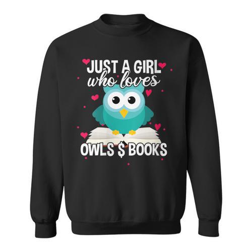 Just A Girl Who Loves Owls And Books Cute Bookworm Sweatshirt - Bookorys