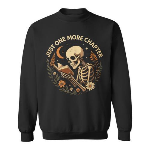 Just One More Chapter Book Lover Bookish Reading Skeleton Sweatshirt - Bookorys