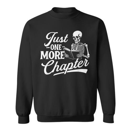 Just One More Chapter Book Lover Reading Bookworm Reader Sweatshirt - Bookorys AU
