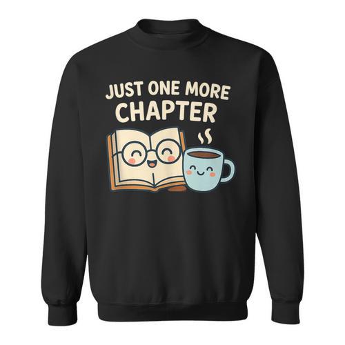 Just One More Chapter Book Lover Reading Coffee Kawaii Sweatshirt - Bookorys UK