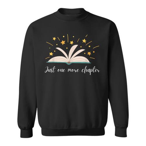 Just One More Chapter Book Lovers Sweatshirt - Bookorys