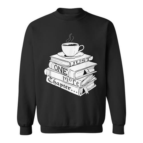 Just One More Chapter Book Reading For Book Lovers Sweatshirt - Bookorys
