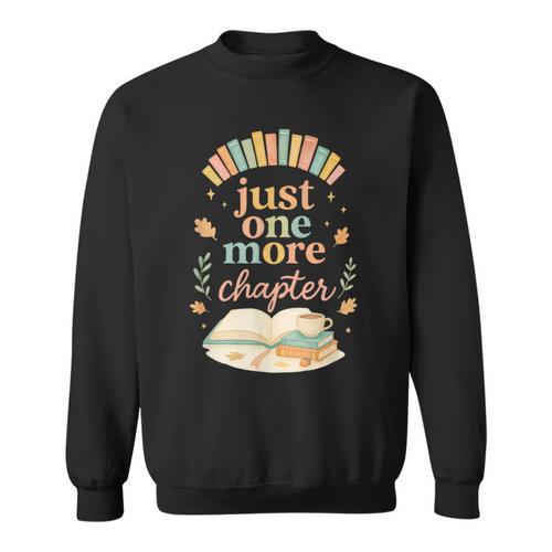 Just One More Chapter Cozy Book Lover Reading & Coffee Sweatshirt - Bookorys