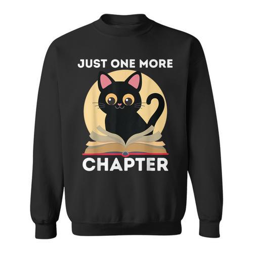 Just One More Chapter Cute Cat Reading Book For Reader Men Women Kids Sweatshirt - Bookorys