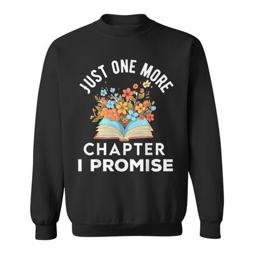 Just One More Chapter I Promise Book Lover Worm Nerd Sweatshirt - Bookorys DE