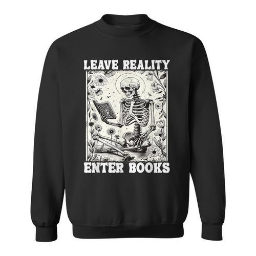 Leave Reality Enter Books Skeleton Reading Book Sweatshirt - Bookorys CA