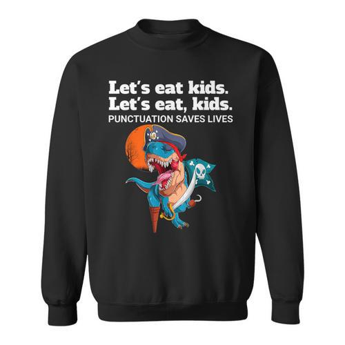Let's Eat Kids Punctuation Saves Books Grammar Sweatshirt - Bookorys AU