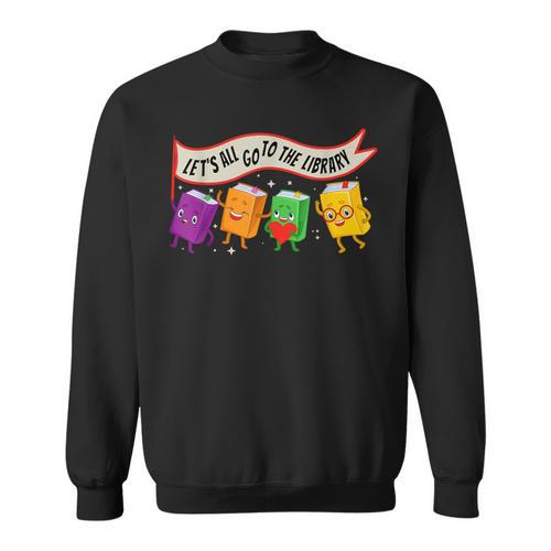 Librarian Let's All Go To The Library Cute Groovy Book Lover Sweatshirt - Bookorys AU