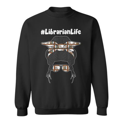 Librarian Teacher Messy Bun Life Book Library Back To School Sweatshirt - Bookorys AU
