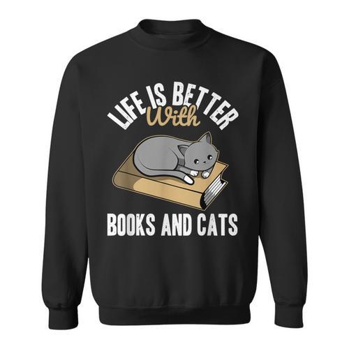 Life Is Better With Books And Cats Cat Owner Books Lover Men Women Kids Sweatshirt - Bookorys
