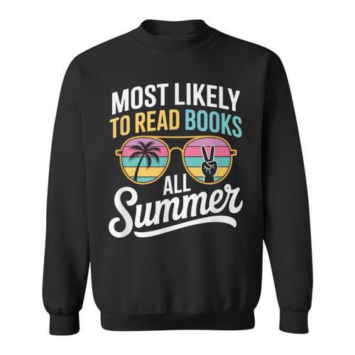 Most Likely To Read Books All Summer Reading Sweatshirt - Bookorys