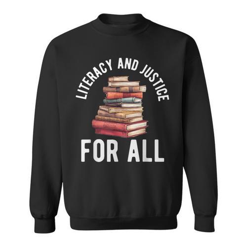 Literacy And Justice For All Read Banned Books Banning Books Sweatshirt - Bookorys CA