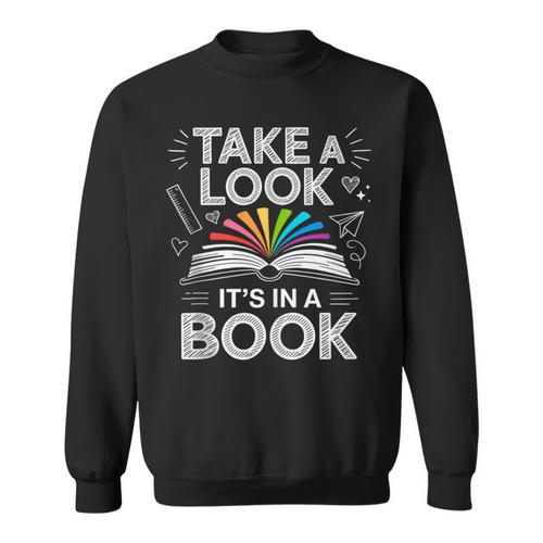 Take A Look Its In A Book Chalkboard Team Bookworm Librarian Sweatshirt - Bookorys CA