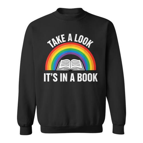 Take A Look It's In A Book Rainbow Reading Literary Sweatshirt - Bookorys
