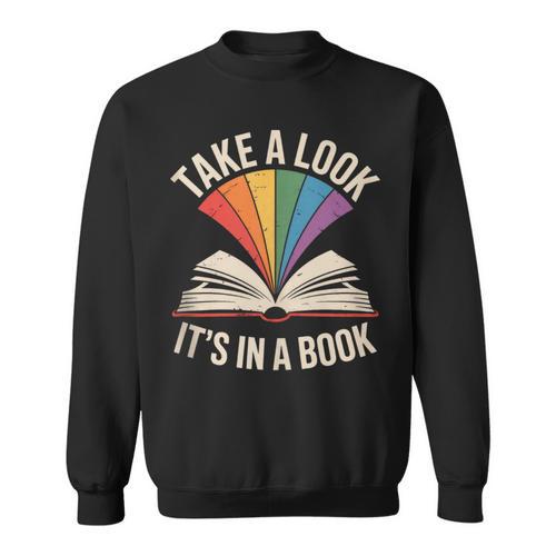 Take A Look Its In A Book Reading Sweatshirt - Bookorys