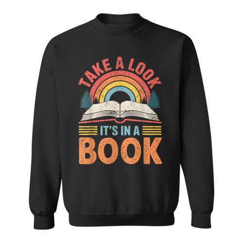 Take A Look It's In A Book Retro Reading Book Lover Sweatshirt - Bookorys DE