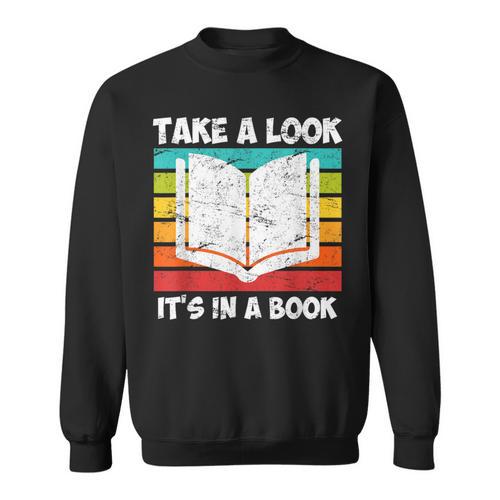 Take a Look Its In a Book Sweatshirt - Bookorys AU