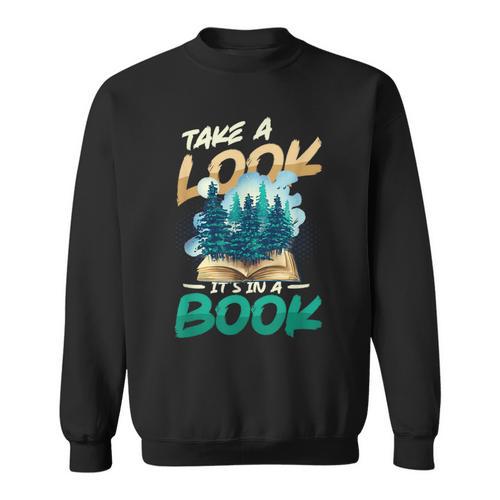 Take A Look It´s In A Book Reading Lover Sweatshirt - Bookorys AU