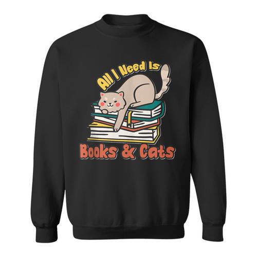 All I Need Is Books And Cats Book Lover Cat Lover Sweatshirt - Bookorys