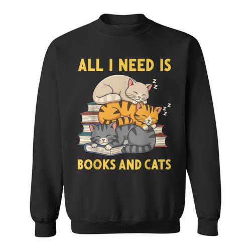 All I Need Is Books And Cats Sweatshirt - Bookorys