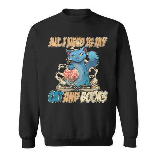 All I Need Is My Cat And Books Cute Cat Sweatshirt - Bookorys