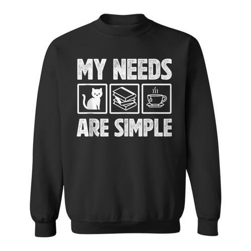 My Needs Are Simple Cat Reading Books Tea Sweatshirt - Bookorys